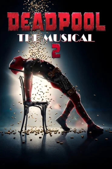 Deadpool The Musical 2 - Ultimate Disney Parody!