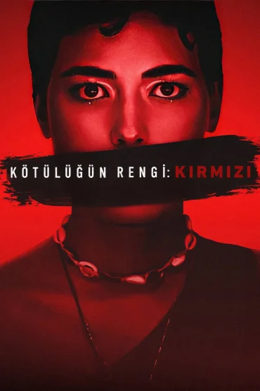 Kötülüğün Rengi: Kırmızı