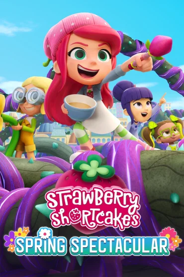 Strawberry Shortcakes Spring Spectacular