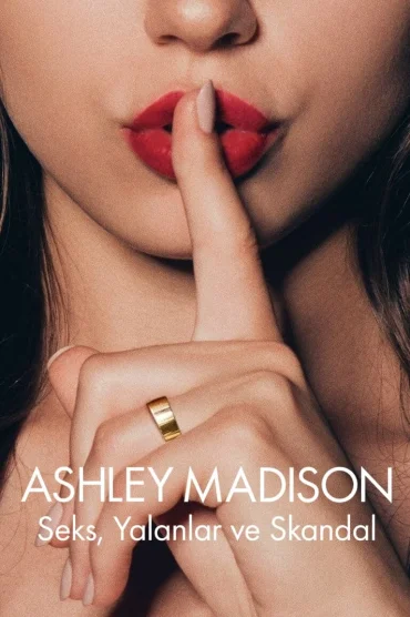 Ashley Madison: Seks, Yalanlar ve Skandal