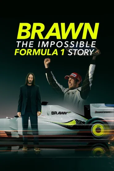 Brawn: The Impossible Formula 1 Story