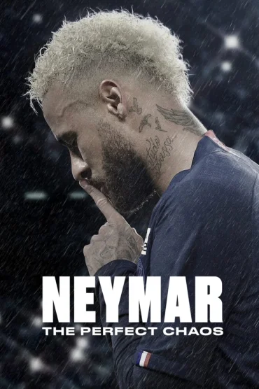 Neymar: Kusursuz Kaos